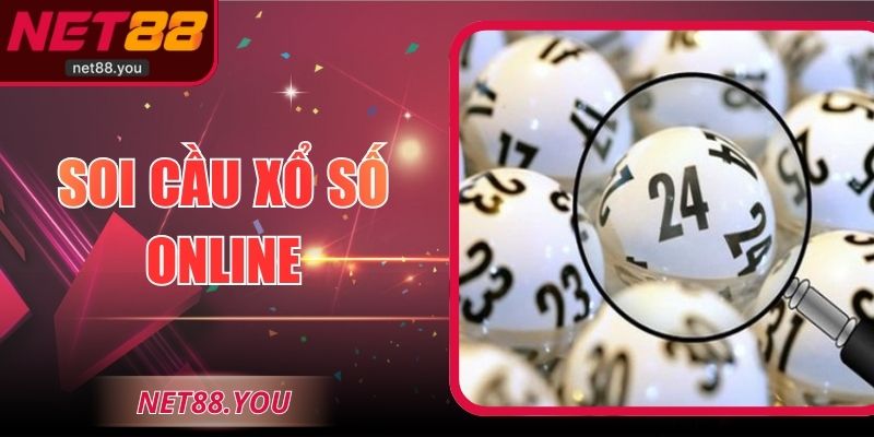 Soi Cầu Xổ Số Online - Cách Soi Chuẩn Xác Tại Nhà Cái